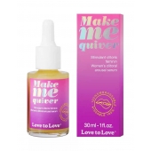 Возбуждающие капли для клитора Make Me Quiver - 30 мл. - Love to Love - купить с доставкой в Камышине