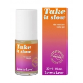 Пролонгирующий гель для мужчин Take It Slow - 30 мл. - Love to Love - купить с доставкой в Камышине
