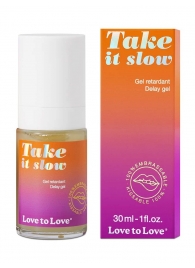 Пролонгирующий гель для мужчин Take It Slow - 30 мл. - Love to Love - купить с доставкой в Камышине